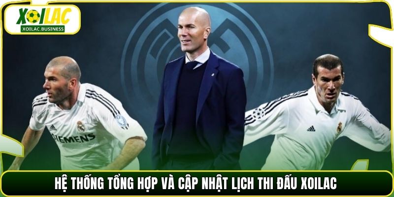 Hệ thống tổng hợp và cập nhật lịch thi đấu Xoilac