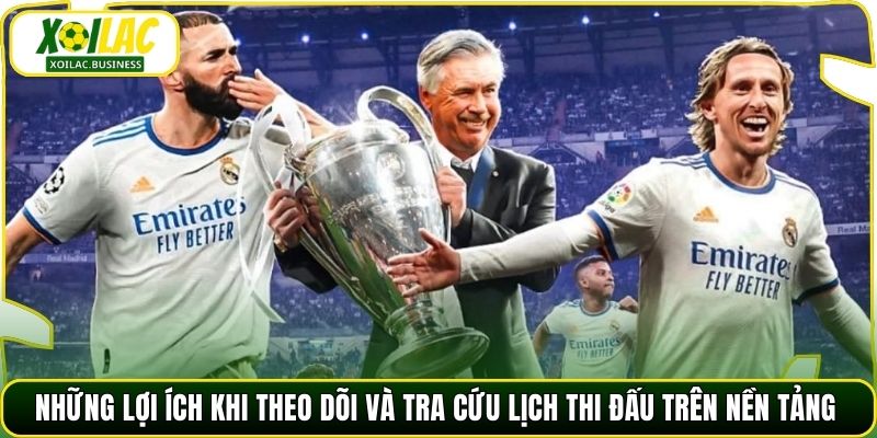 Những lợi ích khi theo dõi và tra cứu lịch thi đấu trên nền tảng