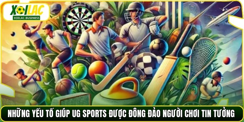 Những yếu tố giúp UG Sports được đông đảo người chơi tin tưởng